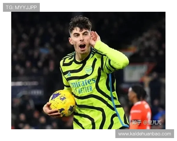 阿森纳哈弗茨战术地位提升